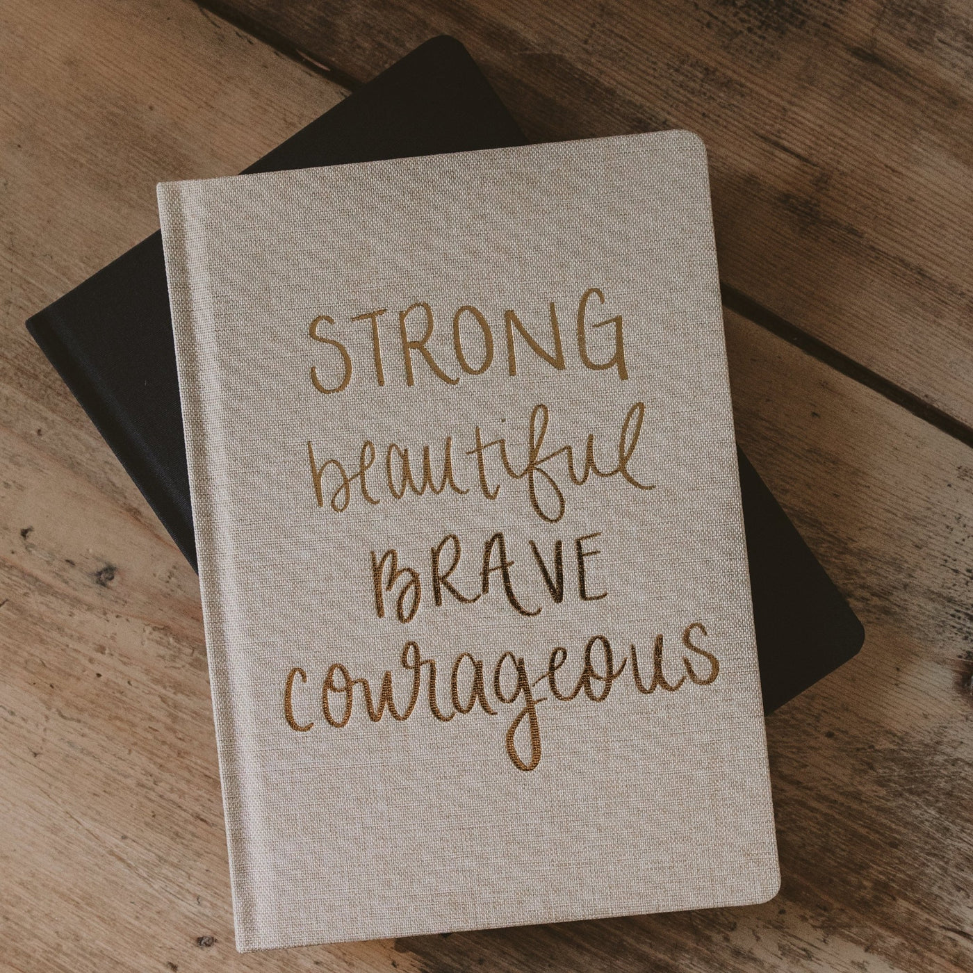 Strong Beautiful Brave Courageous Fabric Journal - Sweet Water Decor - Notebooks