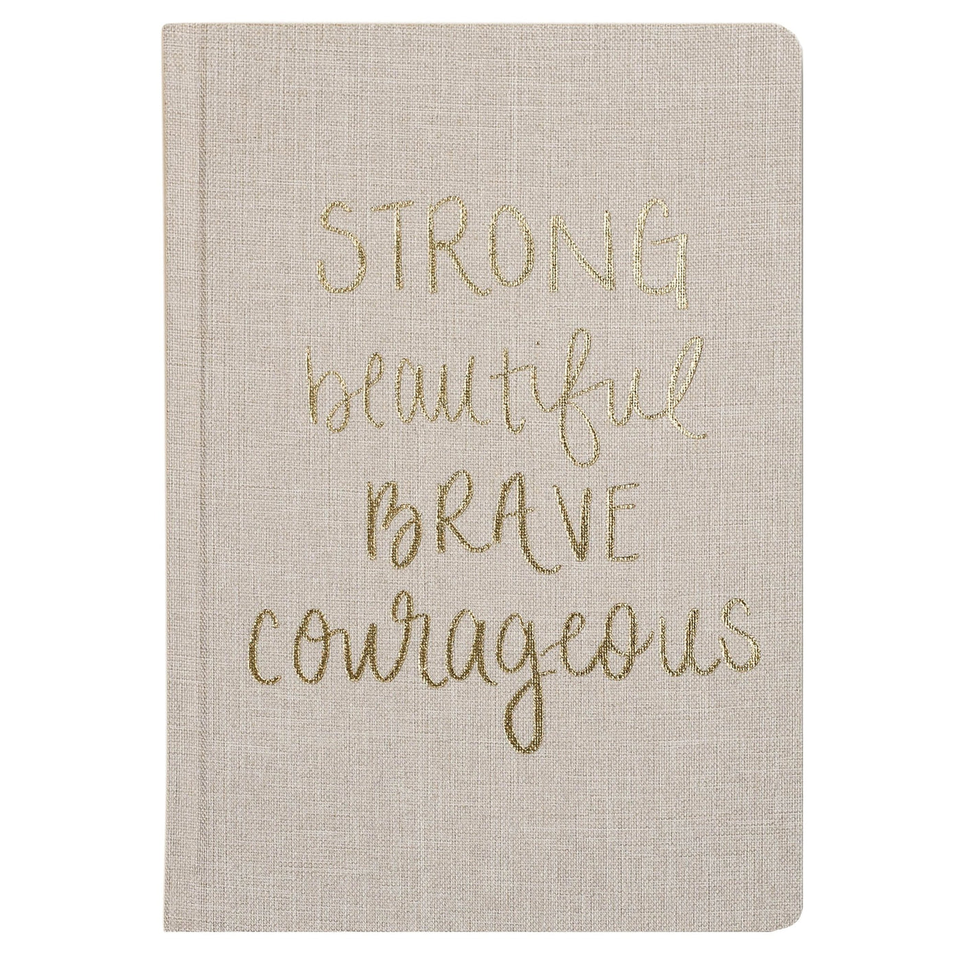 Strong Beautiful Brave Courageous Fabric Journal - Sweet Water Decor - Notebooks