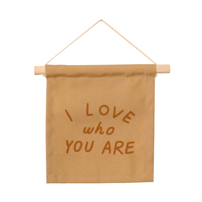 i love who you are hang sign - Sweet Water Decor - Wall Hanging