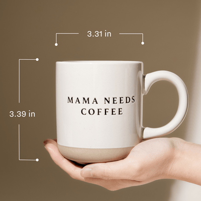 Mama Needs 14oz. Coffee Stoneware Coffee Mug - Sweet Water Decor - Coffee Mugs