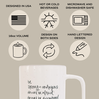 Be Strong and Courageous 16oz. Tall Coffee Mug