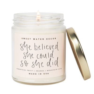 She Believed She Could So She Did Soy Candle - Clear Jar - 9 oz
