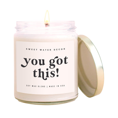 You Got This Soy Candle - Clear Jar - 9 oz