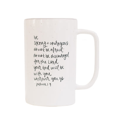 Be Strong and Courageous Tall Coffee Mug