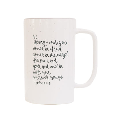 Be Strong and Courageous 16oz. Tall Coffee Mug