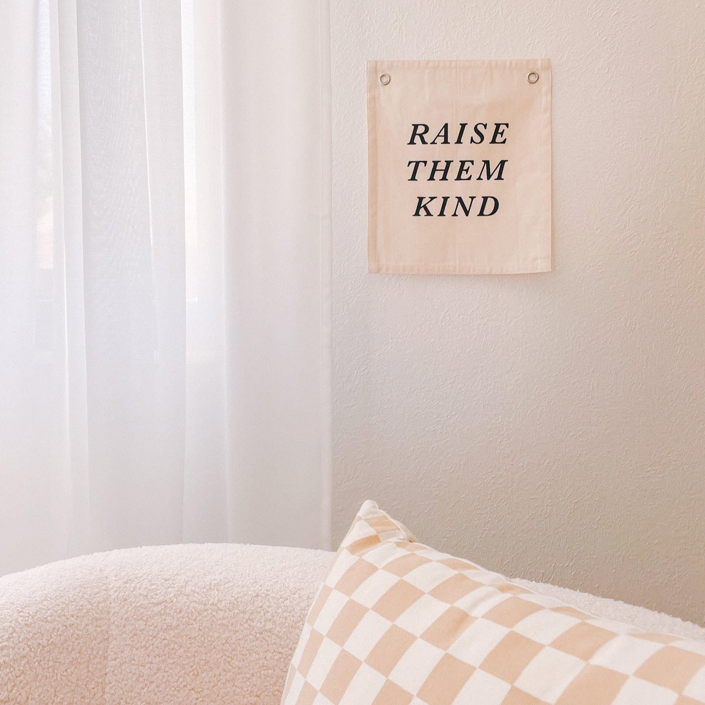 raise them kind banner - Sweet Water Decor - Wall Hanging